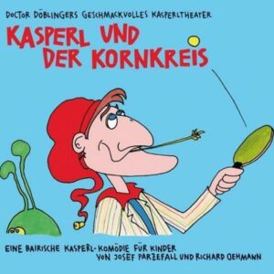 Kunstmann Verlag Hörspiel "Kasperl und der Kornkreis"