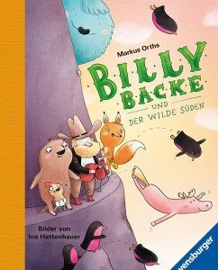 Billy Backe und der Wilde Süden / Billy Backe Bd.3