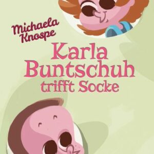 Karla Buntschuh trifft Socke