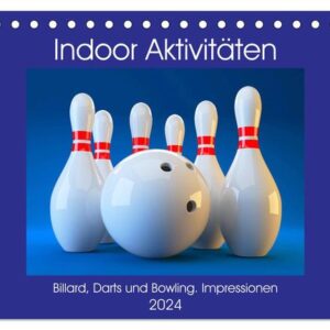 Indoor Aktivitäten. Billard, Darts und Bowling. Impressionen (Tischkalender 2024 DIN A5 quer), CALVENDO Monatskalender