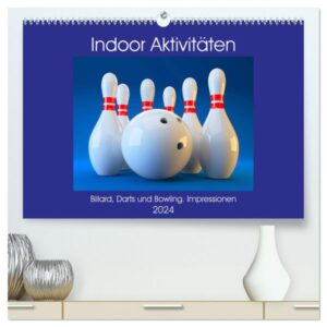 Indoor Aktivitäten. Billard, Darts und Bowling. Impressionen (hochwertiger Premium Wandkalender 2024 DIN A2 quer), Kunstdruck in Hochglanz