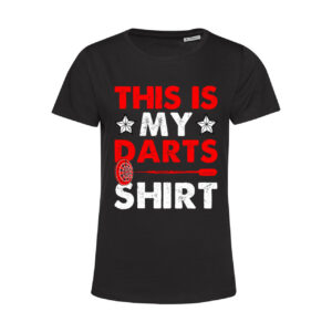 Nachhaltiges T-Shirt Damen This is my Darts Shirt