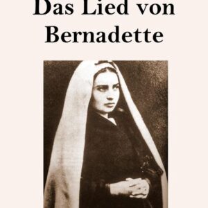 Das Lied von Bernadette (Großdruck)